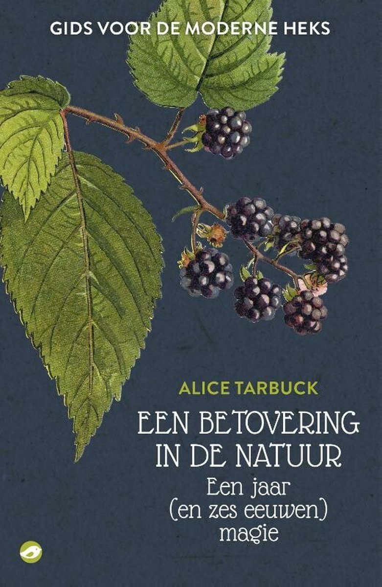 Een betovering in de natuur - Alice Tarbuck