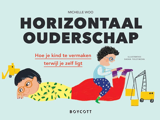 Horizontaal ouderschap: hoe je kind te vermaken terwijl je zelf ligt cover image
